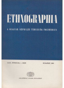 Hofer Tamás - Ethnographia 1969/1. Hofer Tamás - Ethnographia 1969/1., Budapest 1969 antikvár könyv