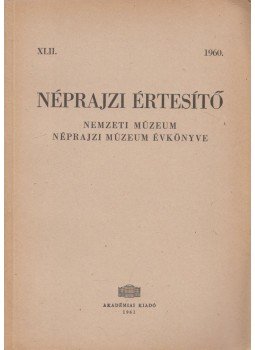 Szolnoky Lajos - Néprajzi értesítő 1960., Budapest 1961 antikvár könyv