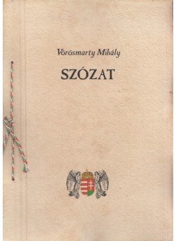 Vörösmarty Mihály - Szózat – A Vincze Papírmerítő Műhely művészi kiadványa, Szentendre 2005 antikvár könyv