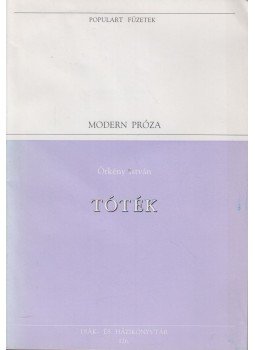 Örkény István - Tóték Örkény István - Tóték, Szentendre 1996 antikvár könyv