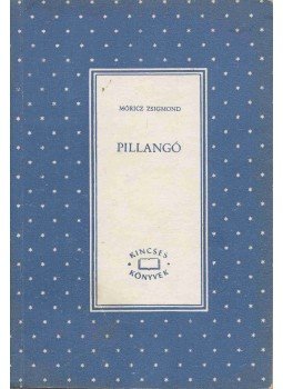 Móricz Zsigmond - Pillangó Móricz Zsigmond - Pillangó, Budapest 1963 antikvár könyv