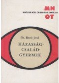 Dr. Bacsó Jenő - Házasság - család - gyermek