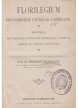 Margalits Ede - Florilegium proverbiorum universae latinitatis Margalits Ede - Florilegium proverbiorum universae latinitatis, Budapest 1895 antikvár könyv