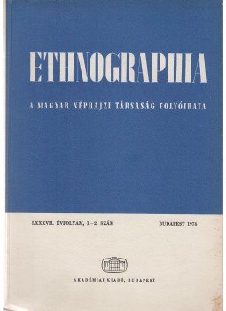 Hofer Tamás - Ethnographia 1976/1-2. Hofer Tamás - Ethnographia 1976/1-2., Budapest 1976 antikvár könyv