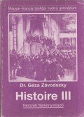 Závodszky Géza - Histoire III.