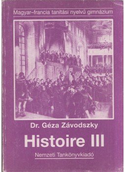 Závodszky Géza - Histoire III., Budapest 1994 antikvár könyv