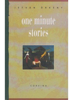 Örkény István - One Minute Stories Örkény István - One Minute Stories, Budapest 2007 antikvár könyv