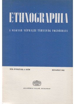 Hofer Tamás - Ethnographia 1981/4. Hofer Tamás - Ethnographia 1981/4., Budapest 1981 antikvár könyv