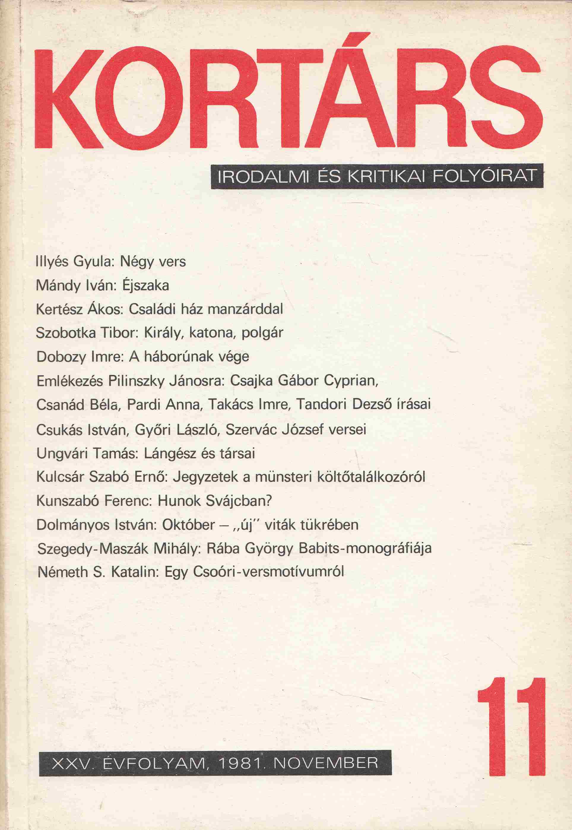 Kovács Sándor Iván (szerk.) - Kortárs 1981. november - XXV. évfolyam - 11. szám Kovács Sándor Iván (szerk.) - Kortárs 1981. november - XXV. évfolyam - 11. szám, Budapest 1981 antikvár könyv