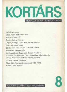 Kovács Sándor Iván (szerk.) - Kortárs 1983. augusztus - XXVII. évfolyam - 8. szám Kovács Sándor Iván (szerk.) - Kortárs 1983. augusztus - XXVII. évfolyam - 8. szám, Budapest 1983 antikvár könyv