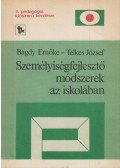 Bagdy Emőke,Telkes József - Személyiségfejlesztő módszerek az iskolában