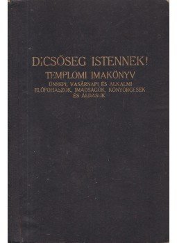 Dr. Hegyaljai Kiss Géza - Dicsőség Istennek!, Debrecen 1936 antikvár könyv