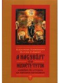 Alexander Schmemann,Oliver Clément - A nagyböjt és a húsvéti titok