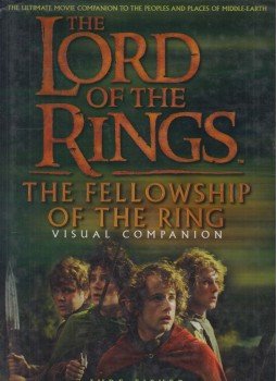 Jude Fischer - The Fellowship of the Ring - Visual Companion, London 2001 antikvár könyv