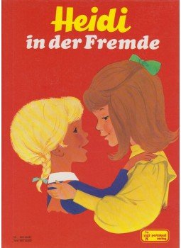 Johanna Spyri - Heidi in der Fremde Johanna Spyri - Heidi in der Fremde, Erlangen 1987 antikvár könyv