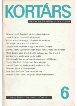 Kovács Sándor Iván (szerk.) - Kortárs 1982. június - XXVI. évfolyam - 6. szám Kovács Sándor Iván (szerk.) - Kortárs 1982. június - XXVI. évfolyam - 6. szám, Budapest 1982 antikvár könyv