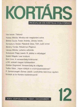 Kovács Sándor Iván (szerk.) - Kortárs 1981. december - XXV. évfolyam - 12. szám Kovács Sándor Iván (szerk.) - Kortárs 1981. december - XXV. évfolyam - 12. szám, Budapest 1981 antikvár könyv