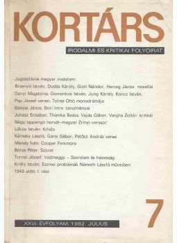 Kovács Sándor Iván (szerk.) - Kortárs 1982. július - XXVI. évfolyam - 7. szám Kovács Sándor Iván (szerk.) - Kortárs 1982. július - XXVI. évfolyam - 7. szám, Budapest 1982 antikvár könyv