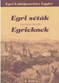 Renn Oszkár - Egri séták nemcsak Egrieknek I. kötet