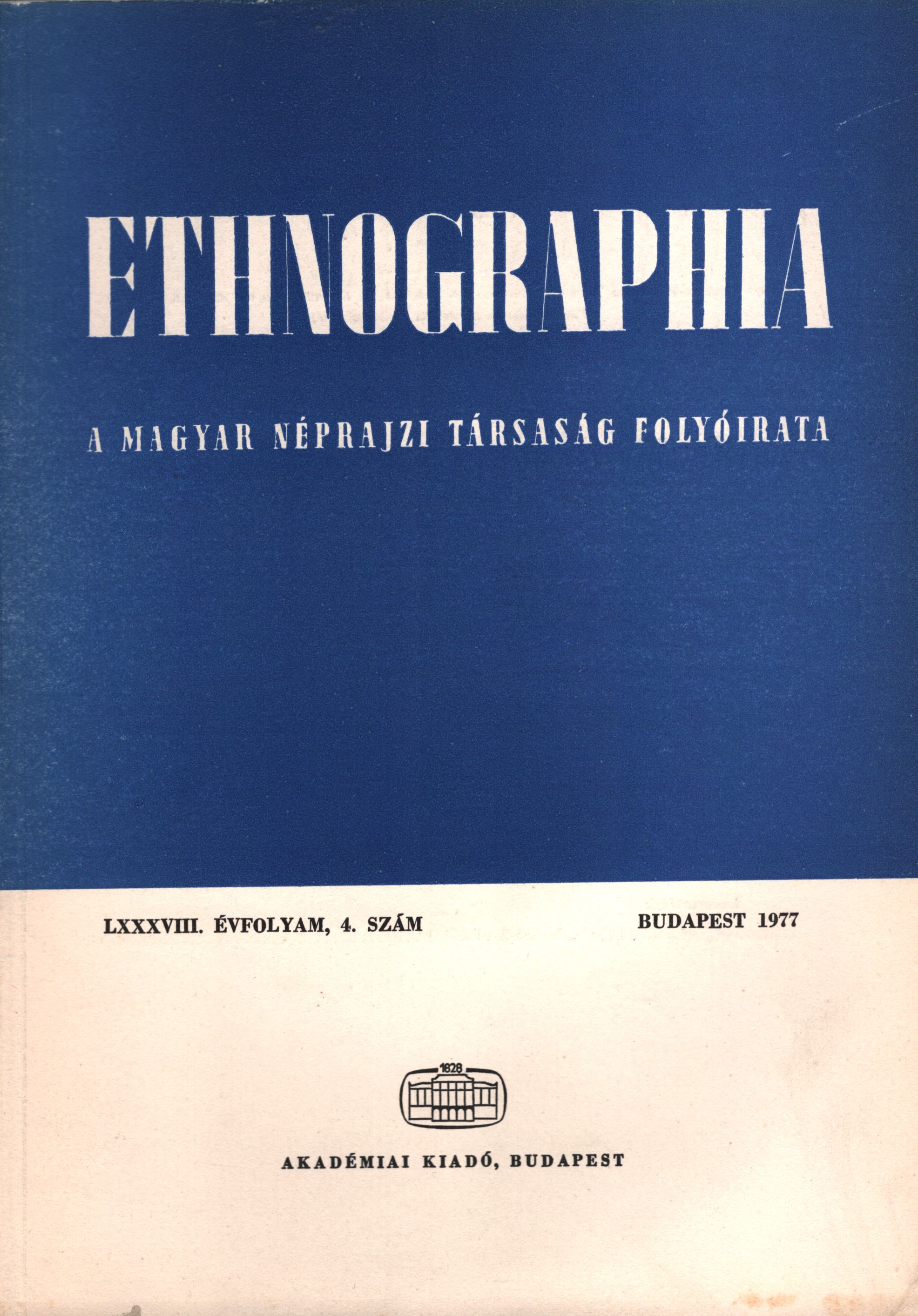 Hofer Tamás - Ethnographia 1977/4. Hofer Tamás - Ethnographia 1977/4., Budapest 1977 antikvár könyv