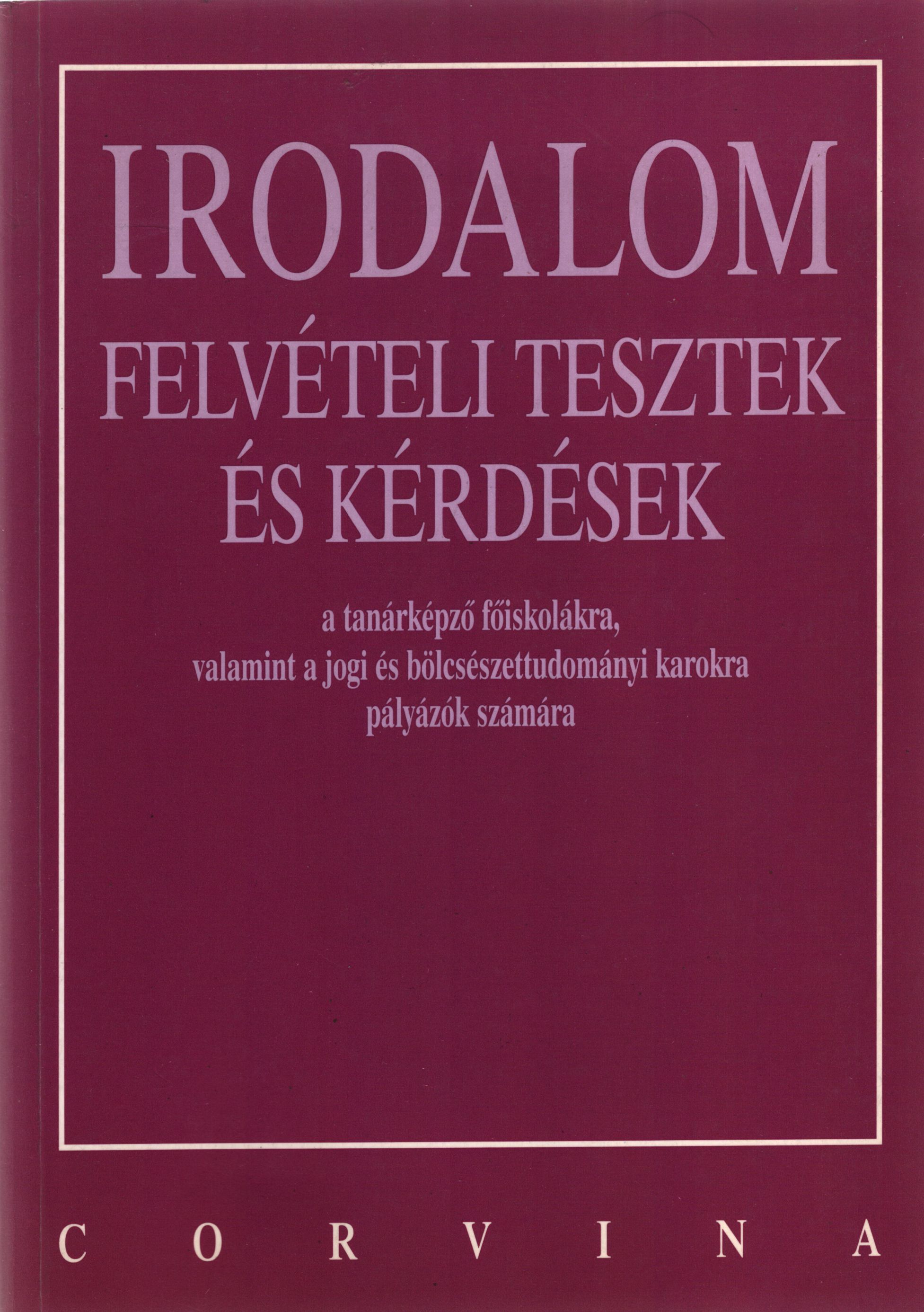 Daragó Dénes - Irodalom felvételi tesztek és kérdések,  1997 antikvár könyv