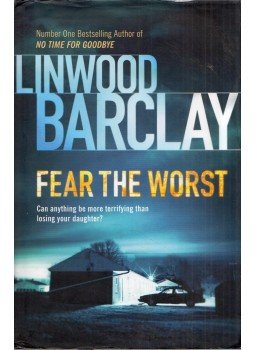Linwood Barclay - Fear The Worst Linwood Barclay - Fear The Worst, London 2010 antikvár könyv