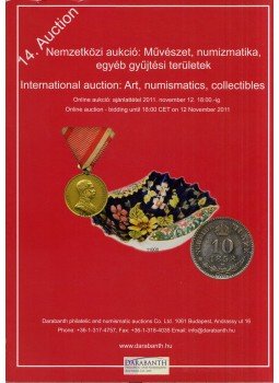 - 14. Nemzetközi aukció: Művészet, numizmatika, egyéb gyűjtési területek - 14. Nemzetközi aukció: Művészet, numizmatika, egyéb gyűjtési területek, Budapest 2011 antikvár könyv