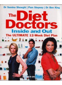 Samina Showghi, Pam Stepney, Ben King - The Diet Doctors Inside and Out: The 12-week plan to make you slim for life Samina Showghi, Pam Stepney, Ben King - The Diet Doctors Inside and Out: The 12-week plan to make you slim for life, London 2008 antikvár könyv