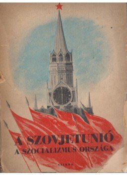 N. N. Mihajlov, A. M. Pankratova - A Szovjetunió a szocializmus országa, Budapest 1949 antikvár könyv
