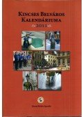 Kacskovics Fruzsina,Holló Szilvia Andrea - Kincses Belváros Kalendáriuma 2011