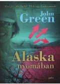 Green, John - Alaska nyomában