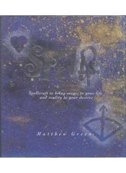 Matthew Green - Spells: Spellcraft to Bring Magic to Your Life and Reality to Your Desires, London 1998 antikvár könyv