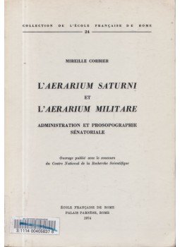 Mireille Corbier - L'aerarium Saturni et L'aerarium Militare Mireille Corbier - L'aerarium Saturni et L'aerarium Militare, Róma 1974 antikvár könyv