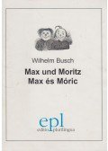 Wilhelm Busch - Max und Moritz / Max és Móricz