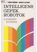 Nagy Lajos,Horváth Péter - Intelligens gépek, robotok 4.
