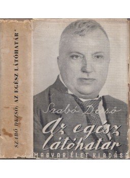 Szabó Dezső - Az egész látóhatár I. Szabó Dezső - Az egész látóhatár I., 0 antikvár könyv