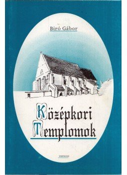 Bíró Gábor - Középkori templomok, Marosvásárhely 1998 antikvár könyv