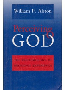 William P. Alston - Perceiving God - The Epistemology of Religious Experience William P. Alston - Perceiving God - The Epistemology of Religious Experience, London 1995 antikvár könyv