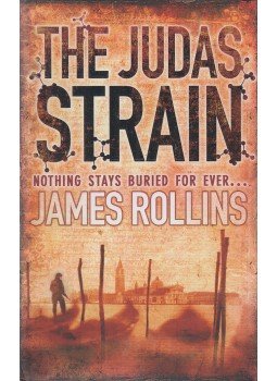 Rollins, James - The Judas Strain Rollins, James - The Judas Strain, London 2008 antikvár könyv