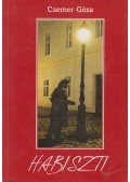 Csemer Géza - Habiszti (Dedikált)