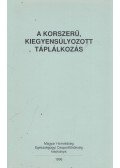 Dr. Rigó István - A korszerű, kiegyensúlyozott táplálkozás