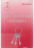 Jim Sanders - Alapvető tanítások a Bibliából I.