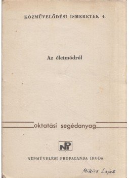 Földiák András, H. Kovács Éva - Az életmódról Földiák András, H. Kovács Éva - Az életmódról, Budapest 1983 antikvár könyv