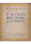 Dr. Lázár Béla - A Beczkói Bíró Henrik gyűjtemény