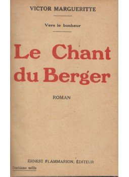 Victor Margueritte - Le Chant du Berger (dedikált) Victor Margueritte - Le Chant du Berger (dedikált), 1930 antikvár könyv