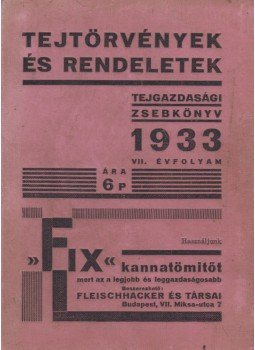 Gratz Ottó - Tejtörvények és rendeletek 1933 Gratz Ottó - Tejtörvények és rendeletek 1933, Budapest 1933 antikvár könyv