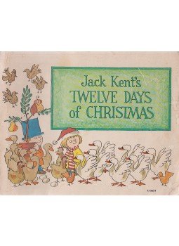 Kent, Jack - Jack Kent's Twelve Days of Christmas Kent, Jack - Jack Kent's Twelve Days of Christmas, New York-Toronto-London-Auckland-Sydney-Tokyo 1973 antikvár könyv