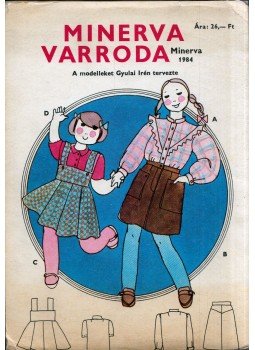 Gyulai Irén - Minerva varroda Gyulai Irén - Minerva varroda, Budapest 1984 antikvár könyv