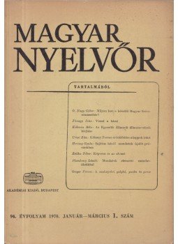 Lőrincze Lajos - Magyar Nyelvőr 94. évfolyam 1970/1. Lőrincze Lajos - Magyar Nyelvőr 94. évfolyam 1970/1., Budapest 1970 antikvár könyv
