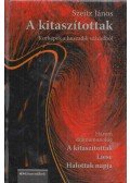 Szeitz János - A kitaszítottak/Liese/Halottak napja (Dedikált)